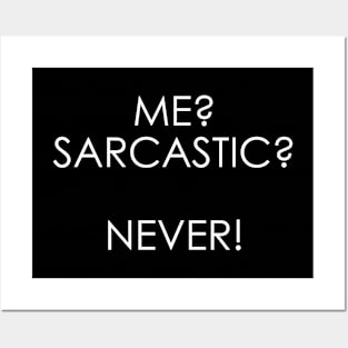 me sarcastic never Posters and Art